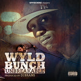 Wyld Bunch & DJ Brans "Unbreakable" (LP)